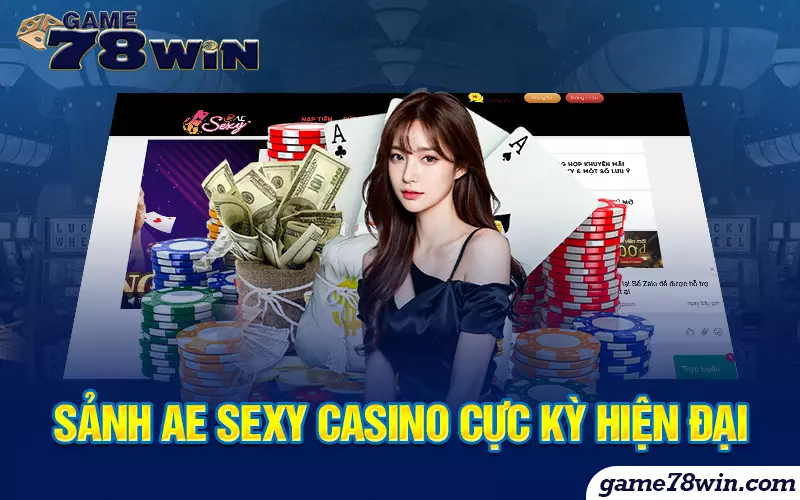 Sảnh AE Sexy casino cực kỳ hiện đại