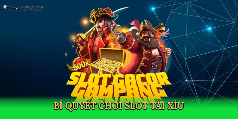 bi-quyet-choi-slot-tai-xiu-4