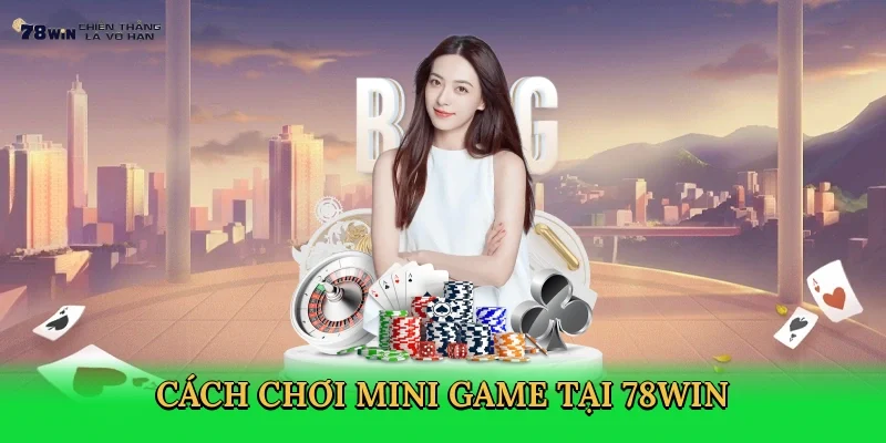 cach-choi-mini-game-tai-78win-3