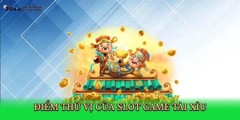 diem-thu-vi-cua-slot-game-tai-xiu-3