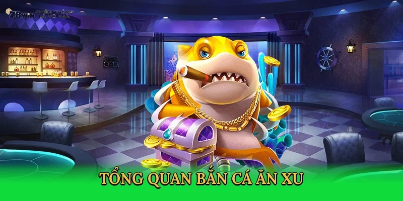 tong-quan-ban-ca-an-xu-2