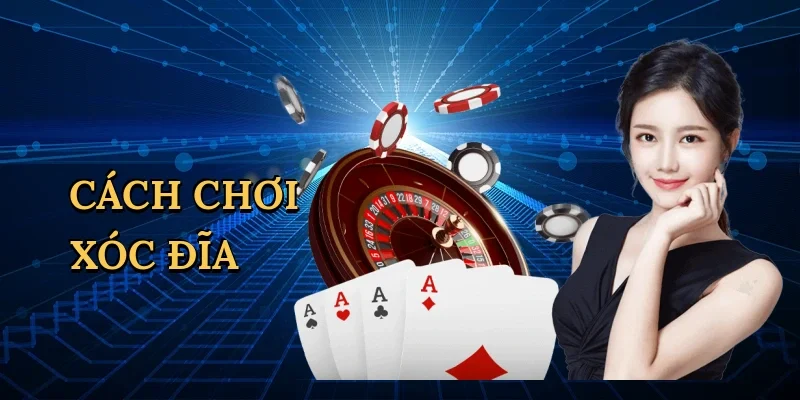 Cách chơi xóc đĩa