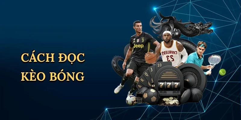 Cách đọc kèo bóng