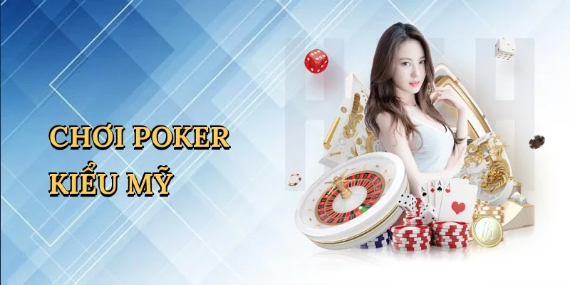 Chơi poker kiểu Mỹ