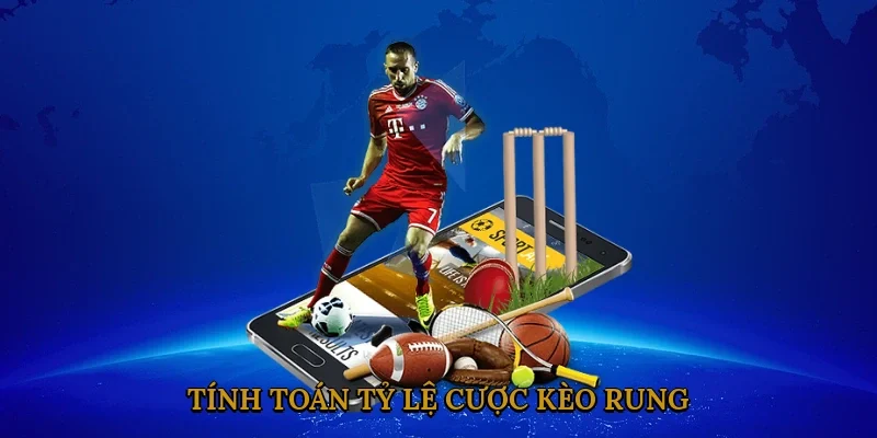 tinh-toan-ty-le-cuoc-keo-rung-2