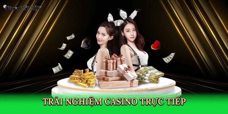 trai-nghiem-casino-truc-tiep