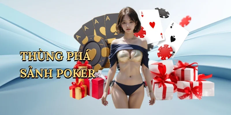 Thùng phá sảnh poker